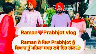 Prabhjot ️Raman vlog vihah tu pehla samjahian kuj gallaninsta id ramndeepg #rg786