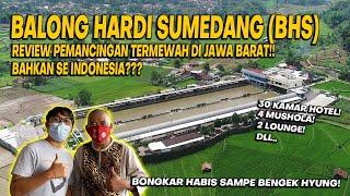 BALONG HARDI SUMEDANG | REVIEW PEMANCINGAN GALATAMA TERGILA DI INDONESIA!! | DIJAMIN CAPEK!!