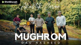 MUGHROM ● GAU NASHEED (Akustik Cover)