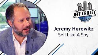 Jeremy Hurewitz , Sell Like A Spy | The Jeff Crilley Show