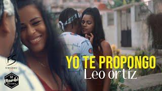 Leo Ortiz - Yo Te Propongo  Video By FerSuarez  Prod By Mambo Records   VideoClipOficial 