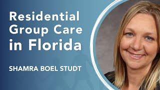 Residential Group Care in Florida's Child Welfare System - Dr. Shamra Boel Studt