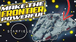 UPGRADE THE FRONTIER INTO A SPACEFIGHTER! Starfield Ship Building Guide - Amazing Early Ship Upgrade