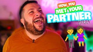 How You Met Your Partner Stories! | Christian Hull