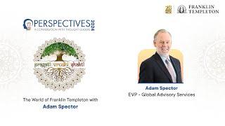 Perspectives 2024 | The World of Franklin Templeton with Adam Spector