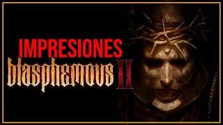 He JUGADO a BLASPHEMOUS 2 ¿QUÉ TAL ES? - PRIMERAS IMPRESIONES