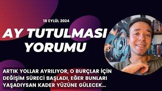 AY TUTULMASI  BALIK BURCUNDA 18 EYLÜL 2024