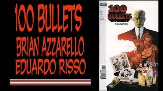 100 BULLETS #1 -- BRIAN AZZARELLO AND EDUARDO RISSO -  How Was It?