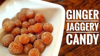 HOMEMADE GINGER JAGGERY CANDY | COUGH DROPS CANDY | Cough, Cold and Sore Throat Relief