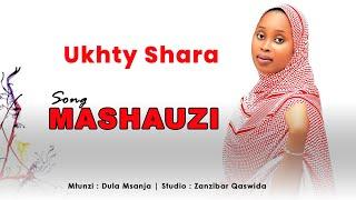 UKHTY SHARA - NIMERUDI NA HII MPYA ZAWADI YA MANYAKANGA WOTE