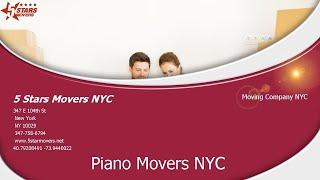 5 Stars Movers | Piano Movers NYC #MoversNYC #5StarsMoversNYC #MovingCompanyNYC