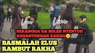 MALA TIBA TIBA ELUS RAMBUT RAKHA‼️Gak Boleh Nyentuh Kegantengan Cowoknya 