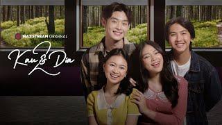 Official Trailer Kau & Dia S2 | MAXstream Original