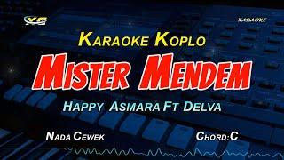 MISTER MENDEM KARAOKE KOPLO - HAPPY ASMARA FT DELVA