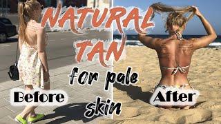 HOW TO TAN NATURALLY PALE SKIN: best natural tanning & how to achieve a natural tan that lasts