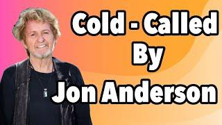 Imagine Being Cold-Called By Jon Anderson, Our Interview