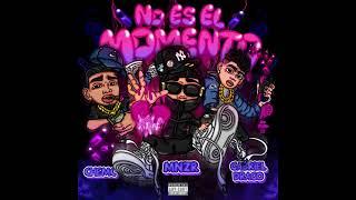 MNZR - No es el momento ft Chemc & Gabriel Drago (Audio Oficial)