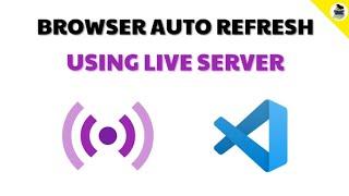 How to Setup Live Server in VS Code? | Browser Auto Refresh | Well Explained