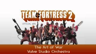 Team Fortress 2 Soundtrack | The Art of War