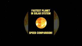 Fastest Planet in Solar System: Speed Comparison #solarsystem #mercury #earth