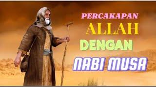 PERCAKAPAN NABI MUSA DENGAN ALLAH