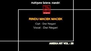 Dwi Negari - Rindu Macek-Macek [OFFICIAL VIDEO]