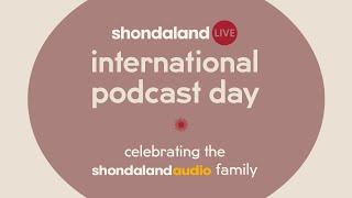 Shondaland Live: International Podcast Day