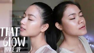 THAT GLOW | Highlight Makeup แต่งหน้าผิวโกลว ไฮไลท์ | ChanyaChannel