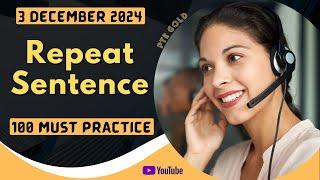 PTE Repeat Sentence - DECEMBER 2024 - MUST PRACTICE