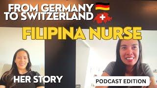 FILIPINA NURSE JOURNEY TO SWITZERLAND | PODCAST