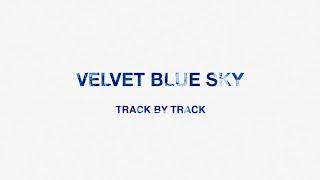 Novastar - Track By Track: Velvet Blue Sky