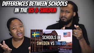  vs  American Parents Reacts "10 Differences Between Schools In The US & Sweden"