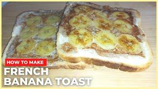 The Best French Banana Toast - Delicious Breakfast Recipe (DON'T MISS)