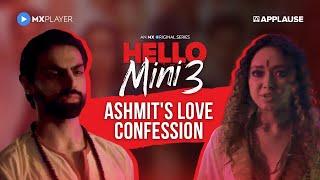 Ashmit confesses his love for Ruhi  | Anuja Joshi | Hello Mini Season 3 | MX Player