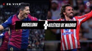 PARTIDAZOBARCELONA 1-2 ATLETICO DE MADRID / 2T EN VIVO LA LIGA ESPAÑOLA 2024 Reaccion