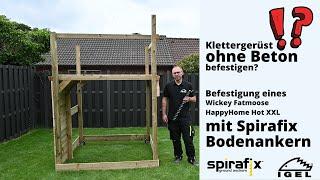 Wickey Fatmoose Klettergerüst OHNE Beton verankern? So geht es mit Spirafix Bodenankern!