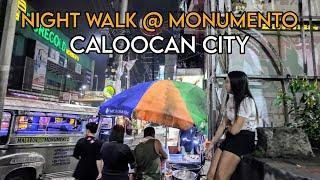 BEAUTIFUL NIGHT WALK @ MONUMENTO CALOOCAN CITY WALKING TOUR