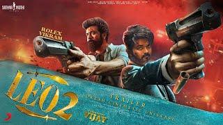 LEO: Part 2 - HINDI Trailer | Thalapathy Vijay | Kamal Haasan | Suriya | Trisha Krishnan | LokiVerse