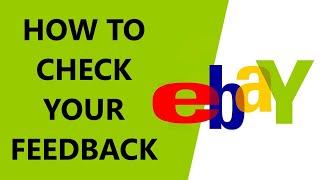 How To Check Your Feedback Score On Ebay