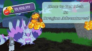 How to get Rich In Dragon Adventures! 