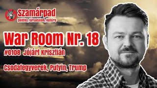 "Nem látom, hogy az oroszok miért ülnének le a tárgyalóasztalhoz." - Jójárt Krisztián - War Room 18