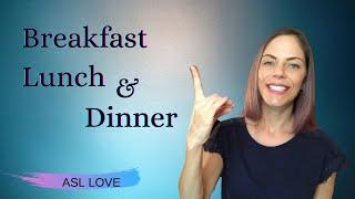 How to Sign Breakfast, Lunch, Dinner and Snack. Sign Language