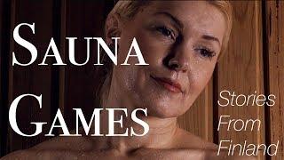  Stories From Finland: Sauna Games (4K SHORT FILM) 