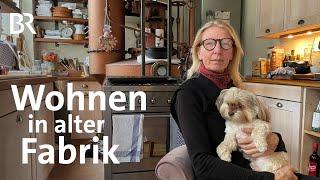 Leben im Industrie-Denkmal: Die Wohnwelt von Claudia Grögler | Wohnen | Porträt | BR