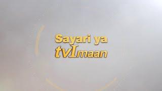 #LIVE :SAYARI YA tvImaan || 21,SHA;ABAN 1446H