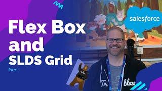 Flex Box and the SLDS Grid System Part 1