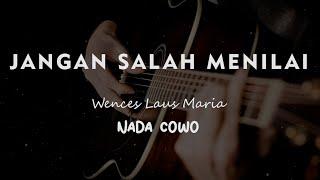 JANGAN SALAH MENILAI  // Wences Laus Maria // KARAOKE GITAR AKUSTIK NADA COWO ( MALE )