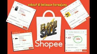 trik flash sale shopee dari halaman keranjang