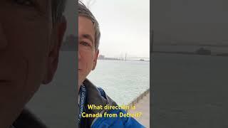 What direction is Canada from Detroit?  And discussion of Lake Effect