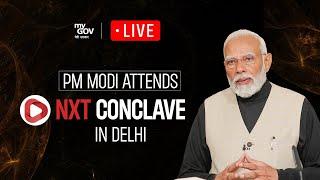 LIVE: PM Modi attends NXT Conclave – Shaping India’s Future!